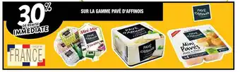 Cora x Carrefour La Gamme Pavé D'affinois offre