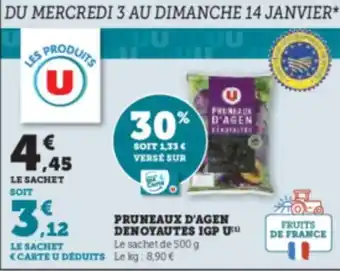 Hyper U PRUNEAUX D'AGEN DENOYAUTES IGP U offre