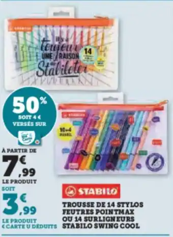 Hyper U TROUSSE DE 14 STYLOS FEUTRES POINTMAX OU 14 SURLIGNEURS <CARTE U DÉDUITS STABILO SWING COOL offre