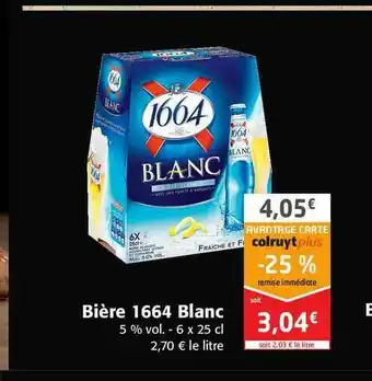 Colruyt Bière 1664 Blanc offre