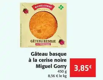 Colruyt Gâteau Basque à La Cerise Noire Miguel Gorry offre