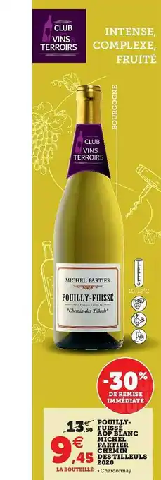 Super U Pouilly-fuissé Aop Blanc Michel Partier Chemin Des Tilleuls 2020 offre