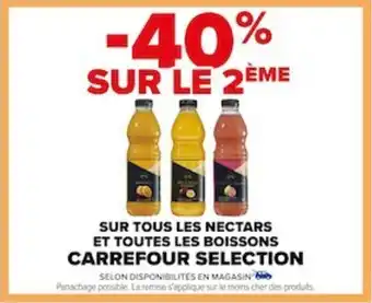 Carrefour SUR TOUS LES NECTARS ET TOUTES LES BOISSONS CARREFOUR SELECTION offre