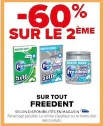 Carrefour SUR TOUT FREEDENT offre
