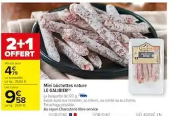Carrefour Mini buchettes nature LE GALIBIER offre