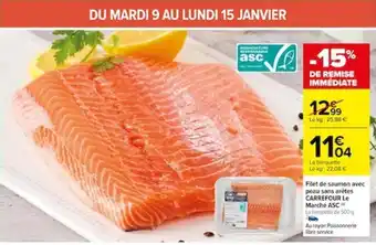 Carrefour Filet de saumon avec peau sans arêtes CARREFOUR Le Marché ASC La berquette de 500 g offre