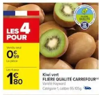 Carrefour Kiwi vert FLIÈRE QUALITÉ CARREFOUR offre