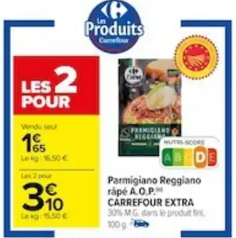 Carrefour Parmigiano Reggiano rapé A.O.P. CARREFOUR EXTRA 30% MG dans le produti offre