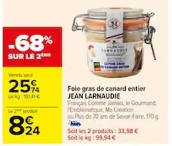 Carrefour Foie gras de canard entier JEAN LARNAUDIE offre