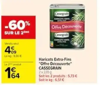 Carrefour Haricots Extra-Fins "Offre Découverte" CASSEGRAIN 2x 220 g offre