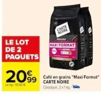 Carrefour Café en grains "Maxi Format" CARTE NOIRE Classique, 2x1kg offre