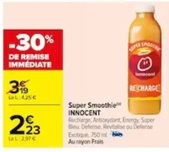Carrefour Super Smoothie INNOCENT offre