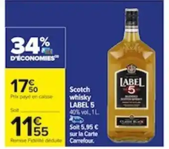 Carrefour Scotch whisky LABEL 5 offre