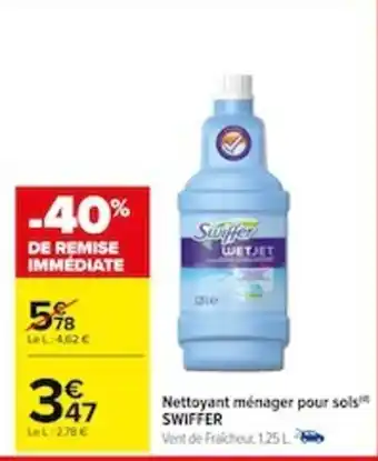 Carrefour Nettoyant ménager pour sols SWIFFER offre