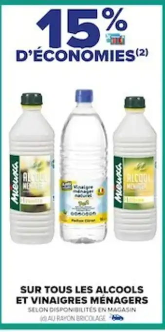 Carrefour SUR TOUS LES ALCOOLS ET VINAIGRES MÉNAGERS offre