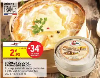Intermarché CRÉMEUX DU JURA FROMAGERIE BADOZ offre
