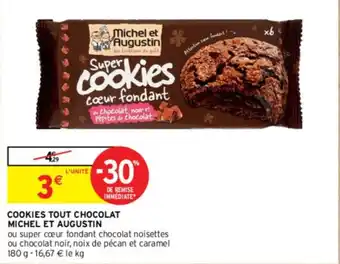 Intermarché COOKIES TOUT CHOCOLAT MICHEL ET AUGUSTIN offre