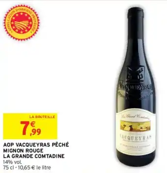 Intermarché AOP VACQUEYRAS PÊCHÉ MIGNON ROUGE LA GRANDE COMTADINE 14% vol. offre