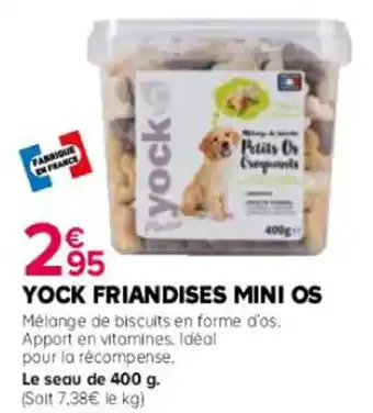 Kiriel YOCK FRIANDISES MINI OS offre