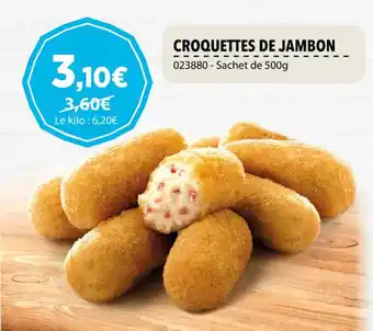 Gel 2000 CROQUETTES DE JAMBON offre