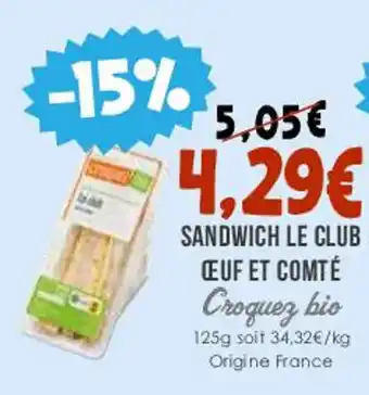 Naturalia SANDWICH LE CLUB CEUF ET COMTÉ Croquez bio offre