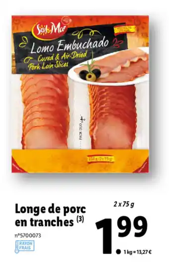Lidl Longe De Porc En Tranches offre
