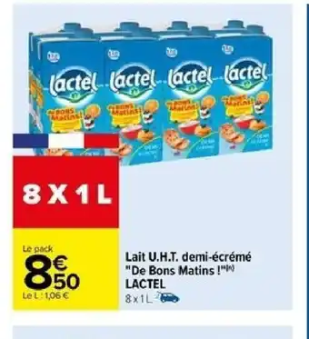 Carrefour Lait U.H.T. demi-écrémé De Bons Matins! LACTEL offre