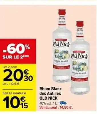 Carrefour Rhum Blanc des Antilles OLD NICK offre
