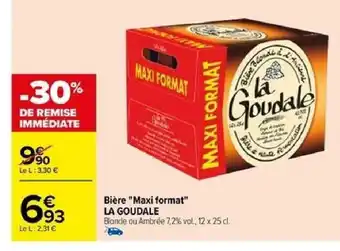 Carrefour Bière Maxi format LA GOUDALE offre