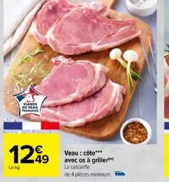 Carrefour Veau côte avec os à griller offre