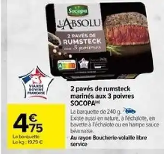 Carrefour 2 pavés de rumsteck marinés aux 3 poivres SOCOPA offre