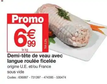 Promocash Demi-tête de veau avec langue roulée ficelée offre