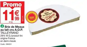 Promocash Brie de Meaux au lait cru A.O.P. TALLEYRAND offre