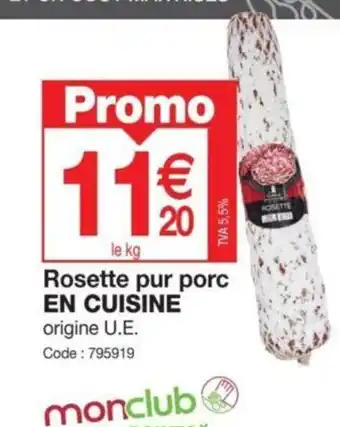 Promocash Rosette pur porc EN CUISINE offre