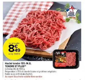 Carrefour Haché tendre 15% M.G. TENDRE ET PLUS) offre
