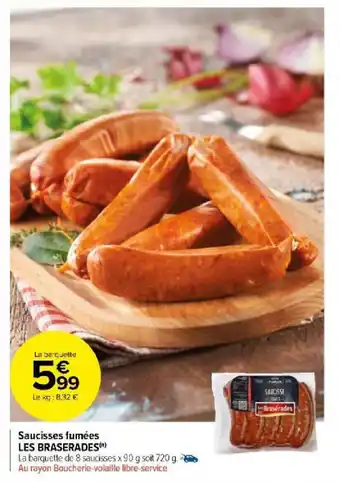 Carrefour Saucisses fumées LES BRASERADES offre