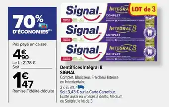 Carrefour Dentifrices Intégral 8 SIGNAL offre