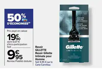 Carrefour Rasoir GILLETTE Rasoir Gillette Intimate pour offre