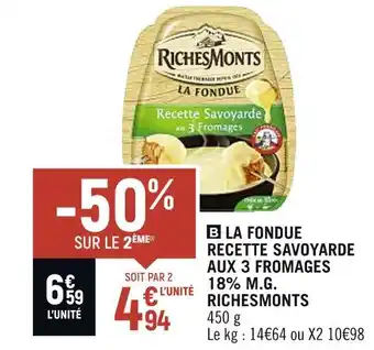 Spar Richesmonts la fondue recette savoyarde aux 3 fromages 18% m.g offre