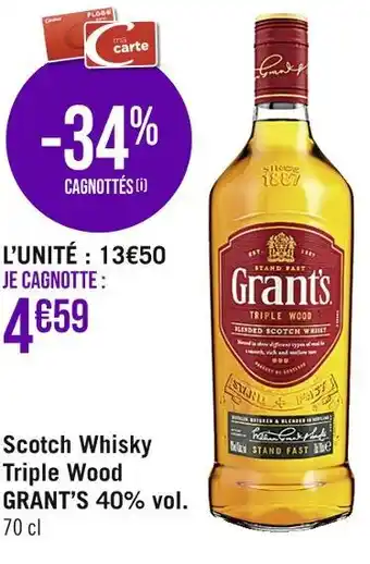 Casino Supermarchés Grant’s scotch whisky triple wood 40% vol offre