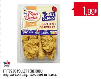 Match Père dodu frites de poulet offre