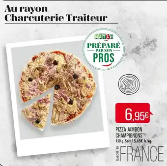 Match Pizza jambon champignons offre