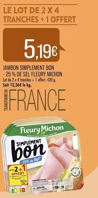 Match Fleury michon jambon simplement bon - 25 % de sel offre