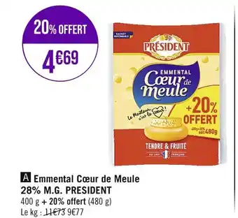 Casino Supermarchés President emmental cœur de meule 28% m.g offre