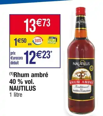 Cora x Carrefour Nautilus rhum ambré 40 % vol offre