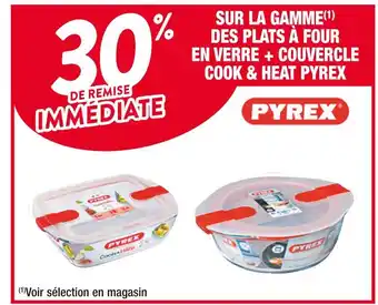 Cora x Carrefour Pyrex 30% de remise immédiate sur la gamme des plats à four en verre + couvercle cook & heat pyrex offre