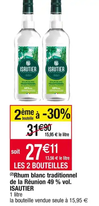 Cora x Carrefour Isautier rhum blanc traditionnel de la réunion 49 % vol offre
