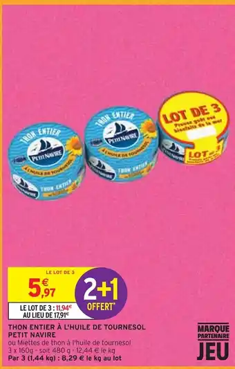 Intermarché Petit navire thon entier à l'huile de tournesol offre