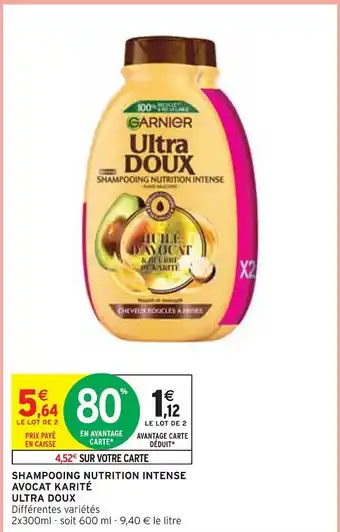 Intermarché Ultra doux shampooing nutrition intense avocat karité ultra doux offre