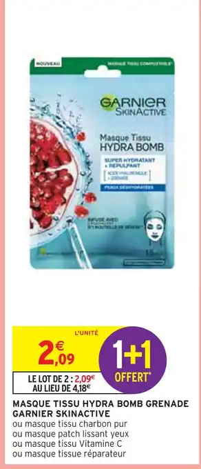 Intermarché Garnier masque tissu hydra bomb grenade skinactive offre